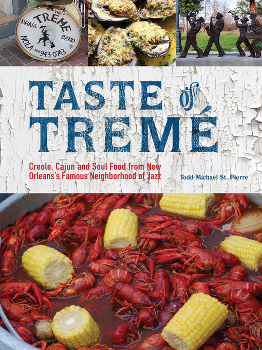 Title details for Taste of Tremé by Todd-Michael St. Pierre - Available